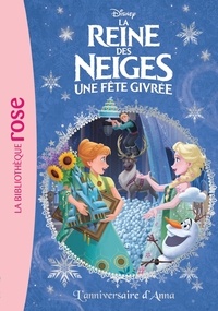 Rico Green et  The Disney Storybook Art Team - La Reine des Neiges Tome 16 : Une fête givrée - L'anniversaire d'Anna.