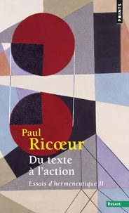 Du Texte A L'Action. Tome 2, Essais D'Hermeneutique