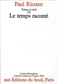 Temps Et Recit. Tome 3