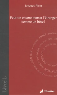 Peut-on encore penser l'étranger comme un hôte ?