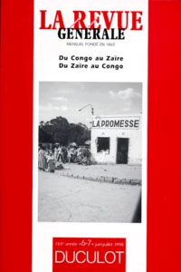 LA REVUE GENERALE NUMEROS 6-7 1998 : DU CONGO AU ZAIRE-DU ZAIRE AU CONGO