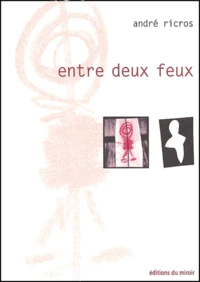 Entre Deux Feux