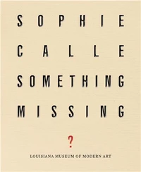 Sophie Calle : something missing ?