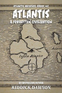 Atlantis, A Forgotten Civilization