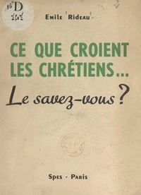 Ce que croient les Chrétiens...