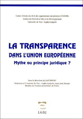  Rideau j. - La Transparence Dans L'Union Europeenne. Mythe Ou Principe Juridique ?.