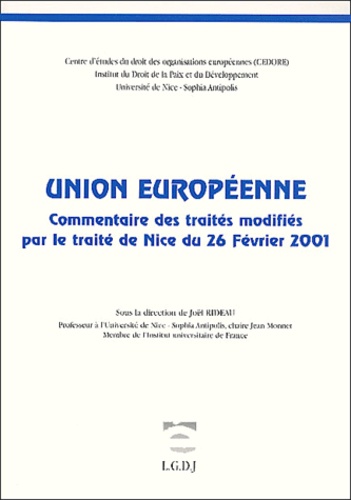  Rideau j. - Union Europeenne. Commentaire Des Traites Modifies Par Le Traite De Nice Du 26 Fevrier 2001.