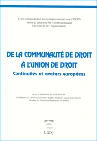 De La Communaute De Droit A L'Union De Droit. Continuites Et Avatars Europeens