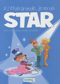 Si j'étais grande... je serais star
