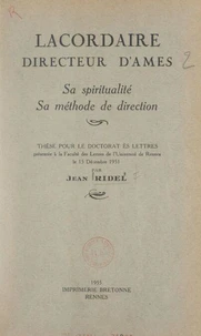 Lacordaire, directeur d'âmes, sa spiritualité, sa méthode de direction