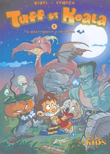  Ridel et  Fenech - Tuff et Koala Tome 2 : La maxi trouille d'Halloween.