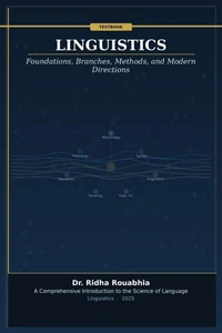 Linguistics: Foundations, Branches, Methods, and Modern Directions
