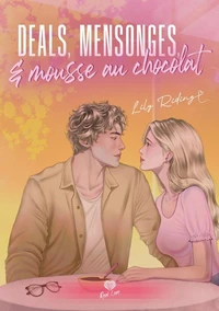 Deals, mensonges et mousse au chocolat