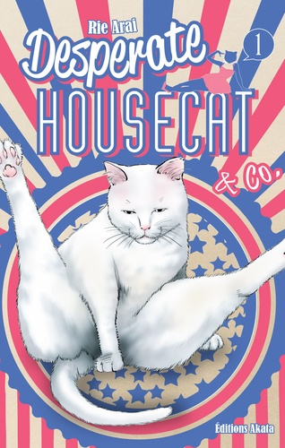 Desperate Housecat & Co Tome 1