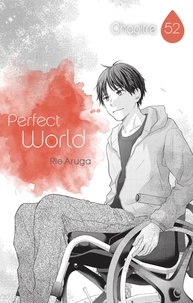 Rie Aruga - Perfect world  : Perfect World - Chapitre 52 (VF).