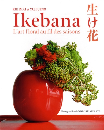 Ikebana. L'art floral au fil des saison