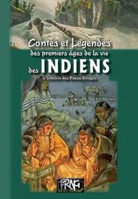Contes et légendes des premiers âges de la vie des Indiens