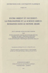 Entre Orient et Occident : la philosophie et la science gréco-romaines dans le monde arabe