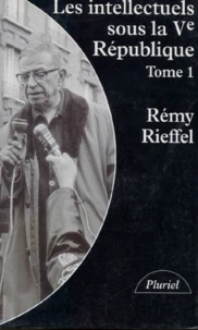 LES INTELLECTUELS SOUS LA 5EME REPUBLIQUE (1958-1991).