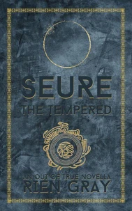 Seure the Tempered