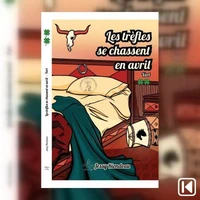 Les trèfles se chassent en avril Tome 2