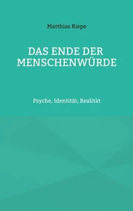Das Ende der Menschenwürde