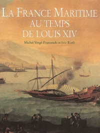 La France Maritime Au Temps De Louis Xiv