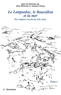 Le Languedoc, le Roussillon et la mer