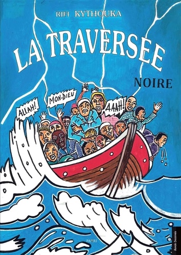 Rifi Kythouka - La traversée noire.