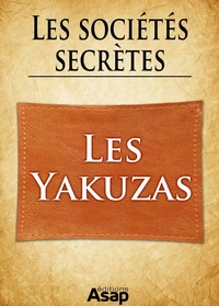 Sociétés secrètes : les yakuzas