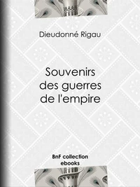 Souvenirs des guerres de l'empire