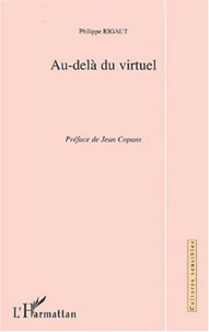 Au-delà du virtuel. Exploration sociologique de la cyberculture