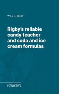 Rigby's reliable candy teacher and soda and ice cream formulas