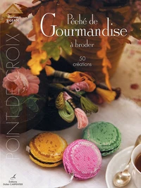 Péché de Gourmandise à broder