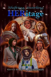 Shifting, Swirling HERitage