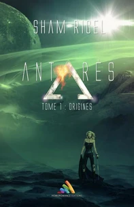 Antarès, tome 1 : Origines (Livre lesbien, roman lesbien) - Science-fiction lesbienne