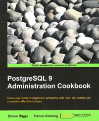 PostgreSQL 9 Administration Cookbook