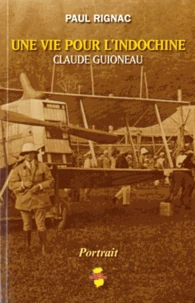 une vie pour l'Indochine