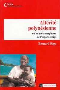 Alterité polynésienne ou les métamorphoses de l'espace-temps