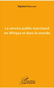 Le service public marchand en Afrique et dans le monde