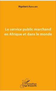Le service public marchand en Afrique et dans le monde