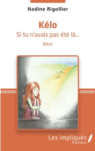 Kelo si tu n'avais pas été là