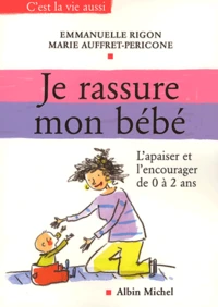 Je rassure mon bébé