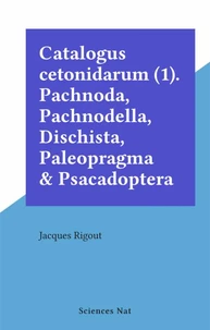 Catalogus cetonidarum (1). Pachnoda, Pachnodella, Dischista, Paleopragma &amp; Psacadoptera