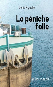 La péniche folle