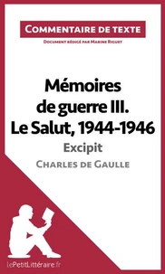 Mémoires de guerre III :  Le salut, 1944-1946 de Charles de Gaulle : excipit