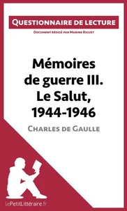 Mémoires de guerre III. Le salut, 1944-1946 de Charles de Gaulle -  lepetitlitteraire.Fr