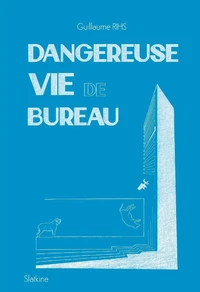 Dangereuse vie de bureau