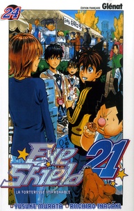 Riichiro Inagaki et Yusuke Murata - Eye Shield 21 Tome 24 : La forteresse imprenable.