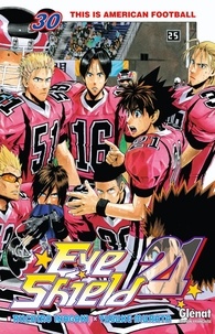 Riichiro Inagaki et Yusuke Murata - Eye Shield 21 Tome 30 : This is American Football.